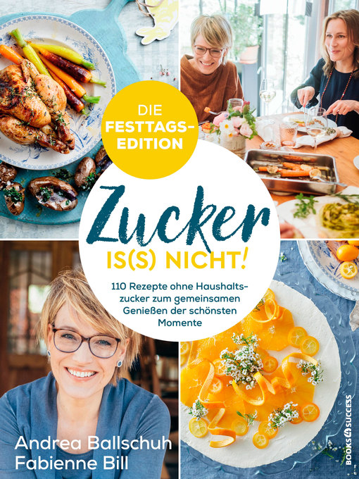 Title details for Zucker is(s) nicht!--die Festtagsedition by Andrea Ballschuh - Available